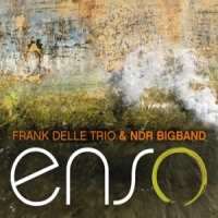 Frank Delle Trio & Ndr Bigband Enso