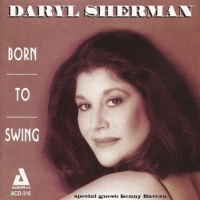 Sherman, Daryl Born To Swing