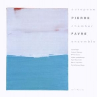 Favre, Pierre European Chamber Ensemble