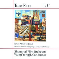 Riley, Terry & David Mingyue Liang, S In C/music Of A Thousand Springs/ze