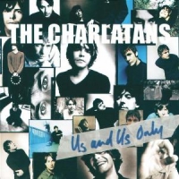 Charlatans Us And Us Only