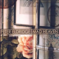 Eldridge, Peter Mad Heaven