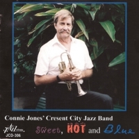 Connie Jones S Crescent City Jazz B Sweet, Hot And Blue