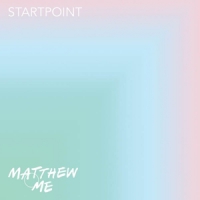 Matthew And Me Startpoint