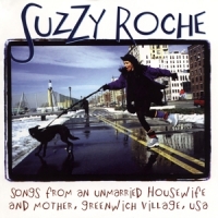 Roche, Suzzy Songs From An Unmarried Housewife And Mother