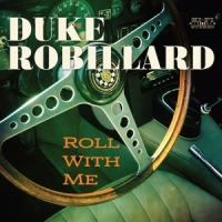 Robillard, Duke Roll With Me