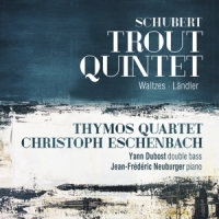 Quatuor Thymos Christoph Eschenbach Trout Quintet