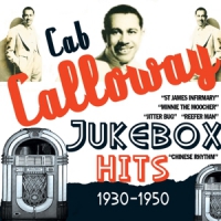 Calloway, Cab Jukebox Hits 1930-1950