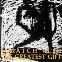 Scratch Acid The Greatest Gift