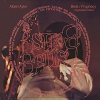 Ayler, Albert Bells & Prophecy