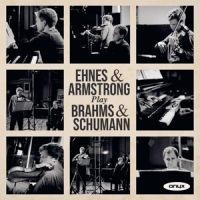 James Ehnes Andrew Armstrong Ehnes & Armstrong Play Brahms & Sch