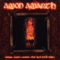 Amon Amarth Once Sent From The Golden Hall