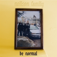 Neilson Family Be Normal