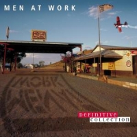 Men At Work Definitive Collection