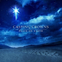 Casting Crowns Peace On Earth