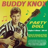 Knox, Buddy Party Doll - Singles & Albums 1957-1962