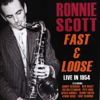 Scott, Ronnie Fast & Loose