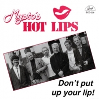 Mysto S Hot Lips Don T Put Up Your Lip!