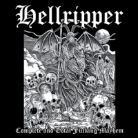 Hellripper Complete & Total Fucking Mayhem