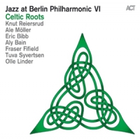 Reiersrud, Knut Jazz At Berlin Philharmonic Vi - Celtic Roots