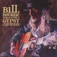 Bourne, Bill Songs From A Gypsy Caravan