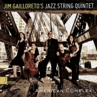 Gailloreto, Jim -jazz String Quintet- American Complex