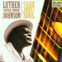 Johnson, Luther -guitar Jr.- Talkin' About Soul