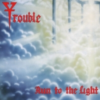 Trouble Run To The Light