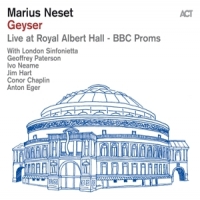 Neset, Marius | London Sinfonietta Geyser - Live At Royal Albert Hall - Bbc Proms