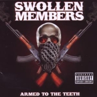 Swollen Members Armed To The Teeth