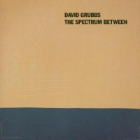 Grubbs, David Spectrum Between