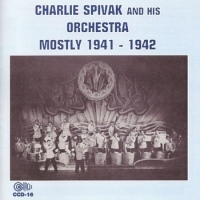 Spivak, Charlie & His Orchestra Mostly 1941-1942