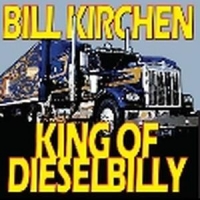 Kirchen, Bill King Of Dieselbilly