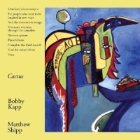 Kapp, Bobby & Matthew Shipp Cactus