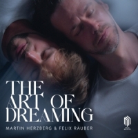 Herzberg, Martin & Felix Rauber The Art Of Dreaming