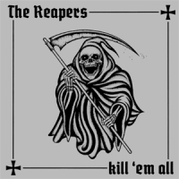 Reapers, The Kill  Em All (silver)