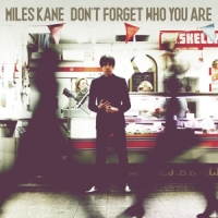Kane, Miles Don't Forget Who You Are