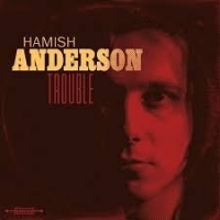 Anderson, Hamish Trouble