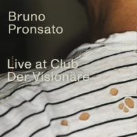 Bruno Pronsato Live At Club Der Visionare