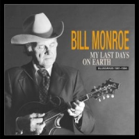 Monroe, Bill My Last Days On Earth