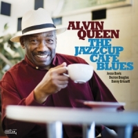 Queen, Alvin The Jazzcup Cafe Blues