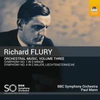 Bbc Symphony Orchestra / Paul Mann Flury: Orchestral Music, Vol. 3