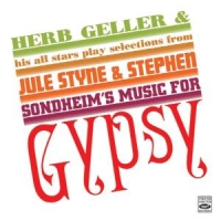 Geller, Herb & His All Stars Play Selections From Jule Styne & Stephen Sondheim's Mu