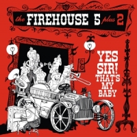 Firehouse Five Plus Two Yes Sir! That's My Baby