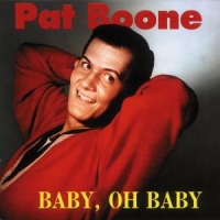 Boone, Pat Baby, Oh Baby