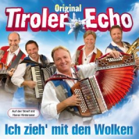 Tiroler Echo Ich Zieh'mit Den Wolken