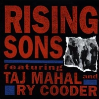 Cooder, Ry & Taj Mahal Rising Sons