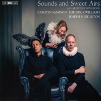 Sampson, Carolyn Sounds And Sweet Airs: A Shakespeare Songbook