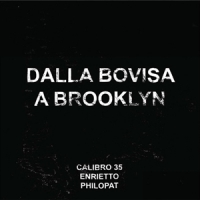 Calibro 35 Dalla Bovia A Brooklyn Ep & Comic