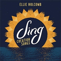 Holcomb, Ellie Sing  Creation Songs